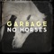 No Horses - Garbage lyrics