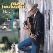 Alan Jackson - (2)  Here In The Real World