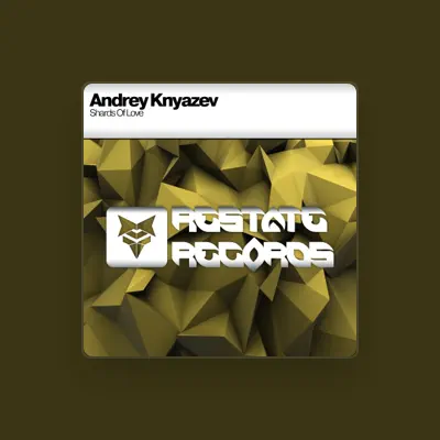 Listen to Andrey Knyazev, watch music videos, read bio, see tour dates & more!