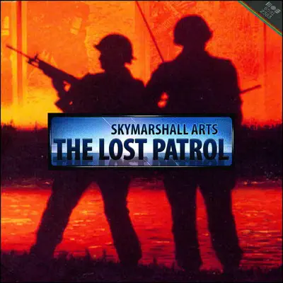 The Lost Patrol - Single - Skymarshall Arts