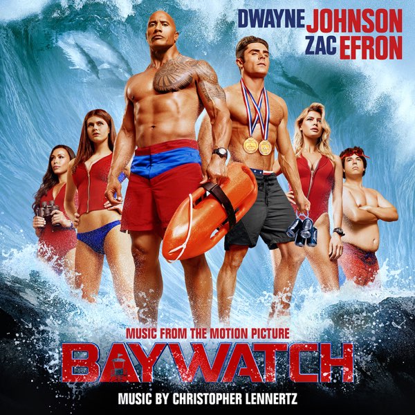 Baywatch (Music from the Motion Picture) by Christopher Lennertz on Apple  Music
