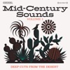 Mid-Century Sounds: Deep Cuts from the Desert, Vol. 1 artwork