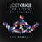 Quit You (feat. Tinashe) - Lost Kings lyrics