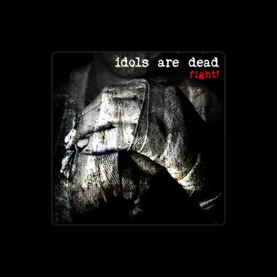 Listen to Idols are Dead, watch music videos, read bio, see tour dates & more!