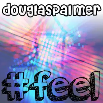 #Feel by Douglas Palmer song reviws