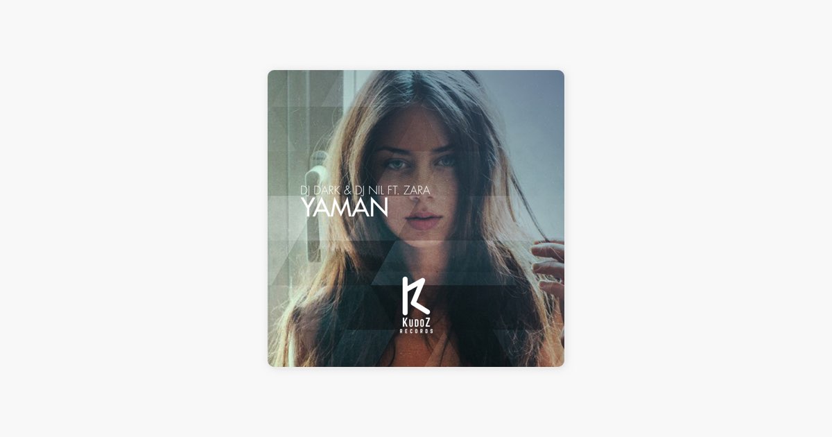 Yaman (feat. Zara) de Dj Dark & DJ Nil: canción en Apple Music