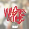 Waste of Time - Single