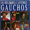 Os Melhores Cantores Gaúchos, Vol. 1