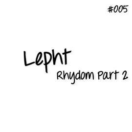 Rhydom Part.2 Lepht