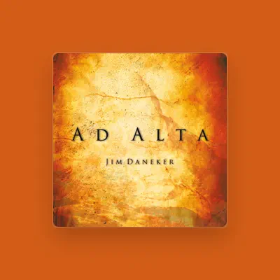 Listen to Jim Daneker, watch music videos, read bio, see tour dates & more!