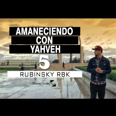 Amaneciemdo Con Yavhe - Single - Rubinsky RBK