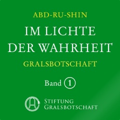 Im Lichte der Wahrheit: Gralsbotschaft 1