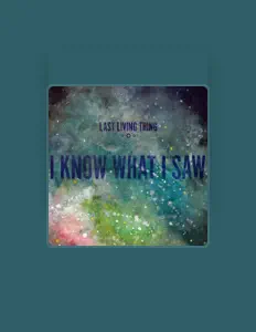 Last Living Thing을(를) 듣고, 뮤직 비디오를 보고, 약력을 읽고, 투어 일정 등을 확인하세요!