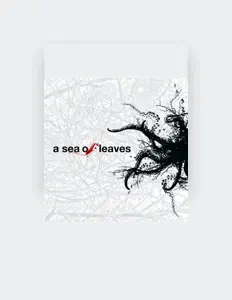 Listen to A Sea of Leaves, watch music videos, read bio, see tour dates & more!