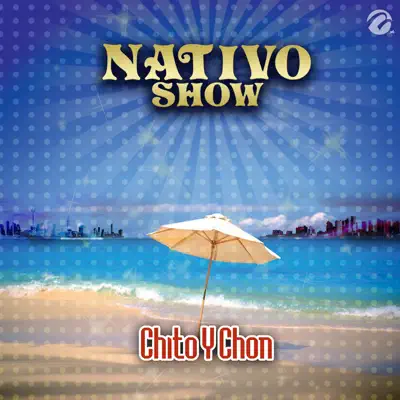 Chito Y Chon - Single - Nativo Show