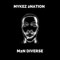 M2N Diverse - EP - Mykez 2nation