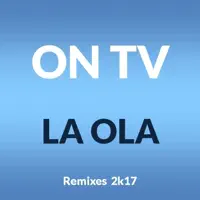 La Ola (Radio Edit 2k17) — ON TV