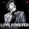 Love Forever With Arijit Singh - Arijit Singh