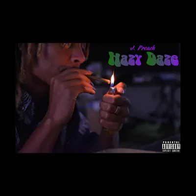 Listen to Hazy Daze by Jay Preach
