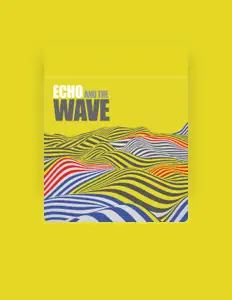 Hör dir Echo And The Wave an, schau dir Musikvideos an, lies die Biografie, finde Tourdaten und mehr!