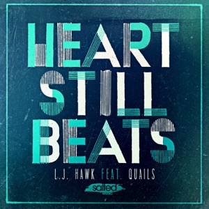 Heart Still Beats (feat. Quails)