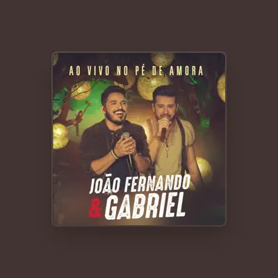 Listen to João Fernando & Gabriel, watch music videos, read bio, see tour dates & more!