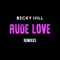 Rude Love (SpectraSoul Remix) - Becky Hill lyrics