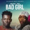 Bad Girl (feat. Bisola) - Terry Apala lyrics