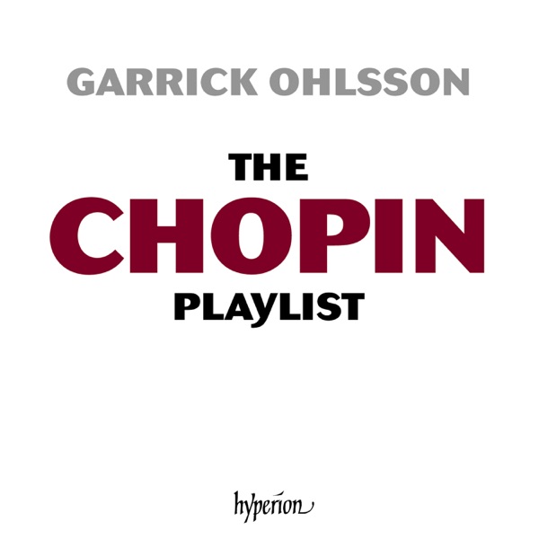 The Garrick Ohlsson Chopin Playlist