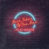 Both Sides of the Bar - Jojo Mason