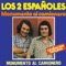 Los Tres Manolos - Los 2 Españoles lyrics