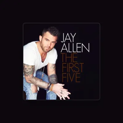 Listen to Jay Allen, watch music videos, read bio, see tour dates & more!