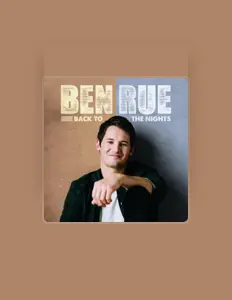 Ascolta Ben Rue, guarda video musicali, leggi la biografia, vedi le date del tour & altro!