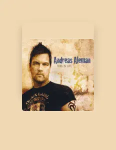 收听 Andreas Aleman、观看音乐视频、阅读小传、查看巡演日期等 ！
