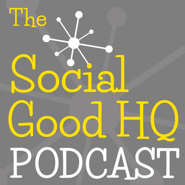 Social Good HQ Podcast