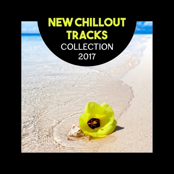 New Chillout Tracks Collection 2017 – Relaxing Lounge Music, Best Sounds of Summer Ibiza & Majorca