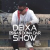 Deixa Essas Dona Dar Show - Single