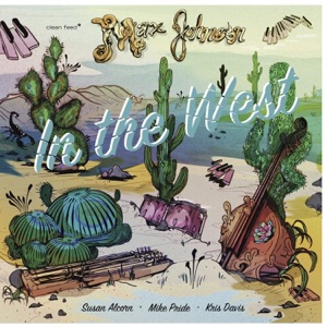 In the West (feat. Mike Pride, Kris Davis & Susan Alcorn)