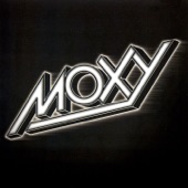 Moxy - Can't You See I'm a Star