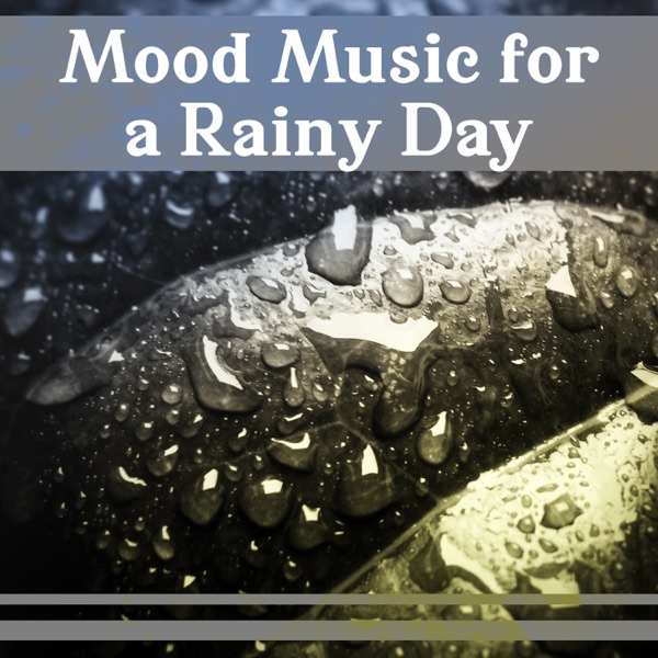 Mood Music for a Rainy Day – Quiet Moments, Serenity Ambient, Sound Therapy, Nature Sounds, Calming Healing Rain