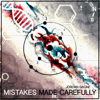 Mistakes Made Carefully - Jordan Gagne