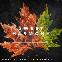Sweet Harmony (feat. Samzy & Candice) - Single - B MAC