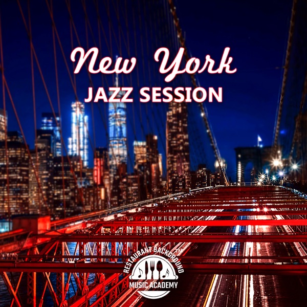 New York Jazz Session: The Best Instrumental Music Collection, Easy Listening Background for Restaurant & Café