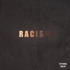 Racism - Single