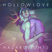 Hollowlove - Hazard Lights