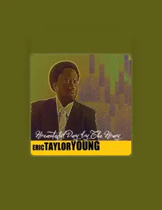 Eric Taylor Youngを聴いたり、ミュージックビデオを鑑賞したり、経歴やツアー日程などを確認したりしましょう！