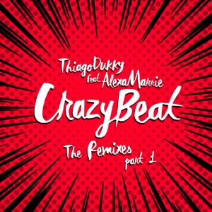 Crazy Beat: The Remixes, Pt. 1 (feat. Alexa Marrie)