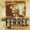 Bob Ferrel's Jazztopian Dream