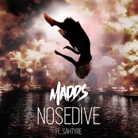Nosedive (feat. SAHTYRE) Madds