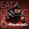 EAT A CLASSIC 6 - →Pia-no-jaC←
